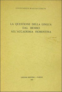 La questione della lingua dal Bembo alla Accademia fiorentina