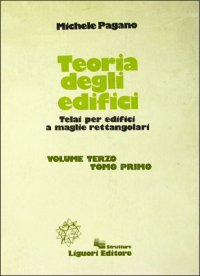 Teoria degli edifici. Vol. 3/1: Telai per edifici a maglie rettangolari...