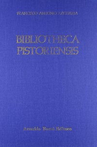 Bibliotheca Pistoriensis (rist. anast. 1752)