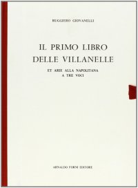 Villanelle et arie alla napolitana a tre voci (rist. anast. Venezia, 1600-1624)