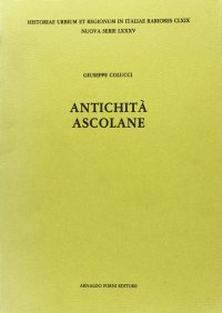 Antichità ascolane (rist. anast. 1792)