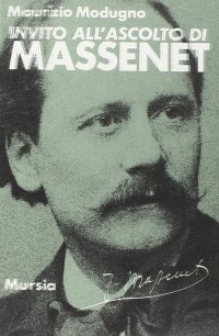 Invito all'ascolto di Jules Massenet