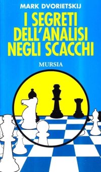 I segreti dell'analisi negli scacchi