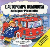 L'autopompa rumorosa del signor Piccoletto