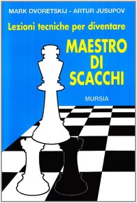 Lezioni tecniche per diventare maestro di scacchi