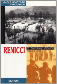 Renicci. Un campo di concentramento in riva al Tevere