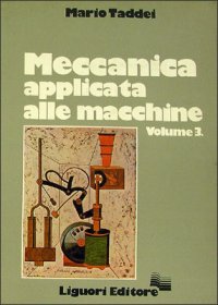 Meccanica applicata alle macchine. Vol. 3