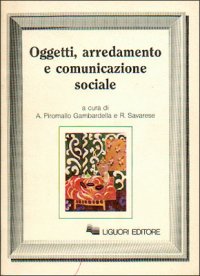 Oggetti, arredamento e comunicazione sociale