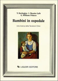 Bambini in ospedale. Una ricerca dalla Tavistock Clinic