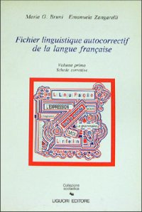 Fichier linguistique. Autocorrectif de la langue francaise. Vol. 1