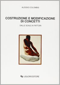 Costruzione e modificazione di concetti. Dalle scale ai fattori