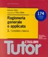 Ragioneria Generale e Applicata. Vol. 1: Contabilità e Bilancio. 174 Esercizi Commentati e Risolti...