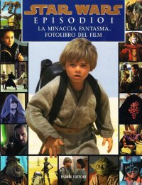 La minaccia fantasma. Star Wars. Fotolibro del film