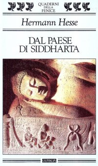 Dal paese di Siddharta. Racconti, pagine di viaggio, poesie