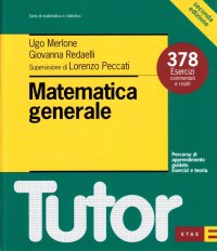 Matematica generale. 378 esercizi commentati e risolti