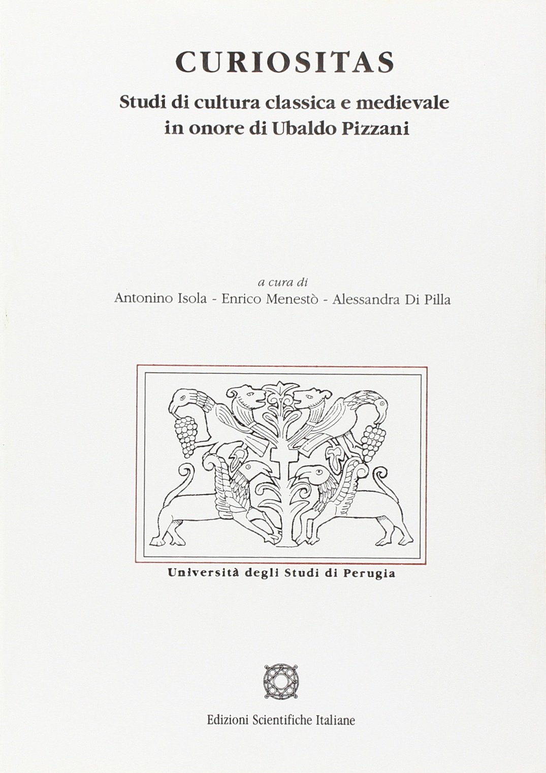 Curiositas. Studi di cultura classica e medievale in onore di Ubaldo Pizzani