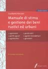 Manuale di stima e gestione dei beni rustici ed urbani