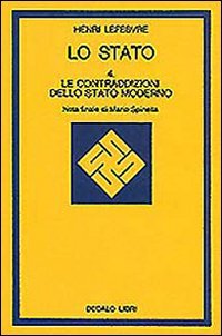 Lo stato. Vol. 4: Le contraddizioni dello Stato moderno...