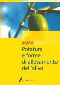 Potatura e forme di allevamento dell'olivo