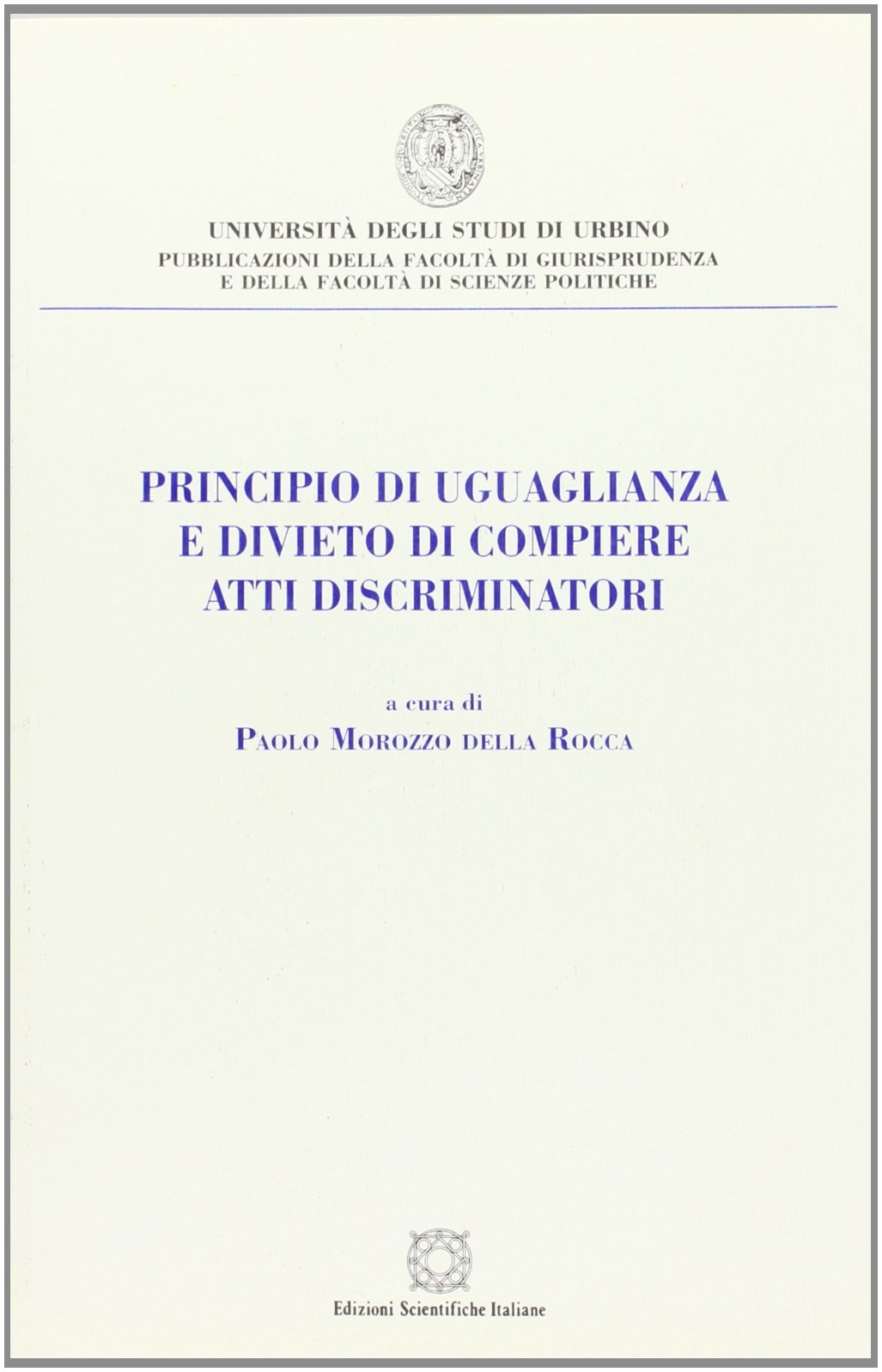 Principio di uguaglianza e divieto di compiere atti discriminatori