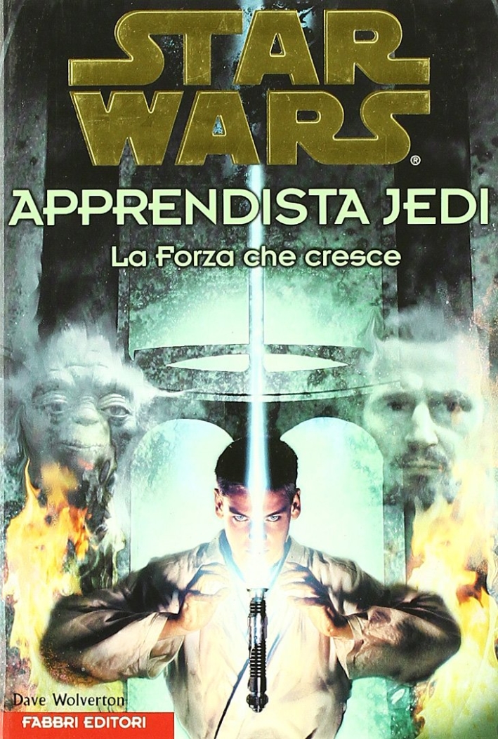 Star wars. Apprendista Jedi. Vol. 1: La forza che cresce...