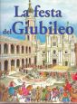 La festa del giubileo La festa del giubileo