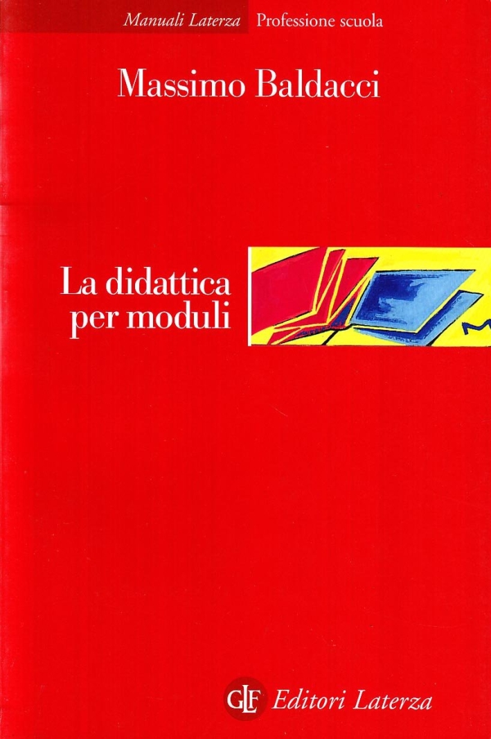 La didattica per moduli La didattica per moduli