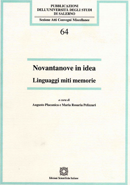 Novantanove in idea. Linguaggi, miti, memorie Novantanove in idea. Linguaggi, miti, memorie
