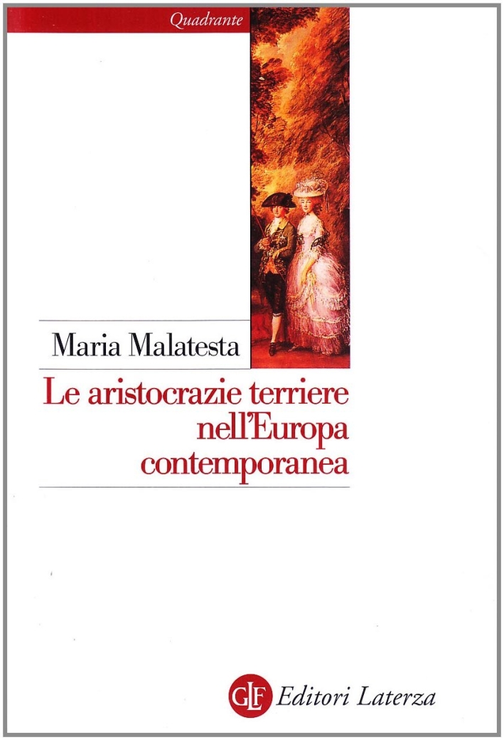 Le aristocrazie terriere nell'età contemporanea Le aristocrazie terriere nell'età contemporanea