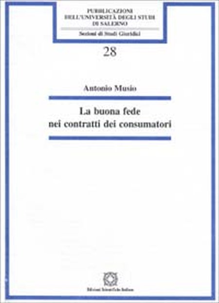 La buona fede nei contratti dei consumatori La buona fede nei contratti dei consumatori
