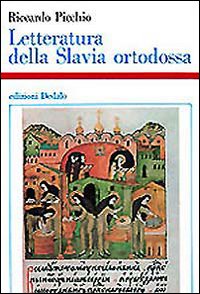 Letteratura della Slavia ortodossa (IX-XVIII sec.) Letteratura della Slavia ortodossa (IX-XVIII sec.)