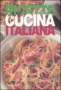Ricette della cucina italiana Ricette della cucina italiana