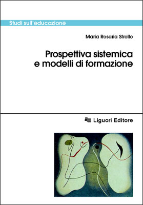 Prospettiva sistemica e modelli di formazione Prospettiva sistemica e modelli di formazione