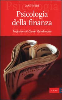 Psicologia della finanza Psicologia della finanza