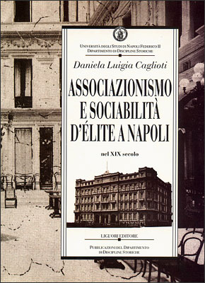 Associazionismo e sociabilità d'élite a Napoli nel XIX secolo Associazionismo e sociabilità d'élite a Napoli nel XIX secolo