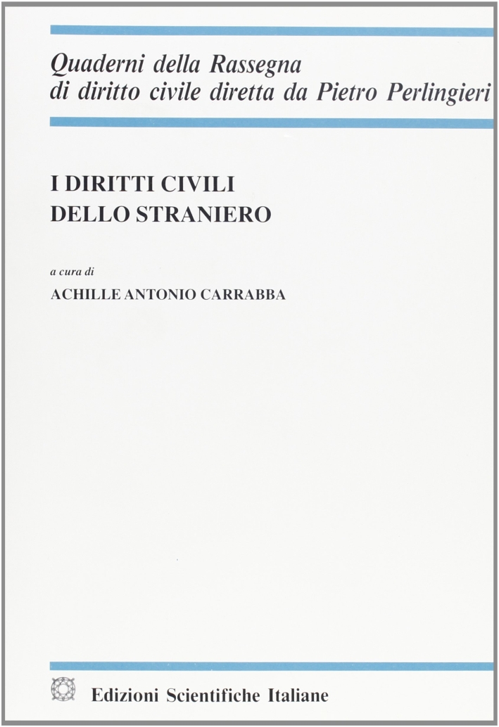 I diritti civili dello straniero I diritti civili dello straniero