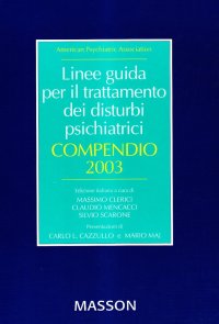 Linee guida per il trattamento dei disturbi psichiatrici. Compendio 2003