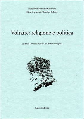 Voltaire: religione e politica Voltaire: religione e politica