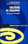 Culture di gruppo. Un percorso conoscitivo