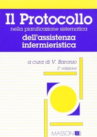 Il protocollo nella pianificazione sistematica dell'assistenza infermieristica