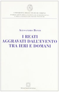 I reati aggravati dall'evento. Tra ieri e domani