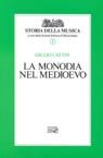 La monodia nel Medioevo. Vol. 2