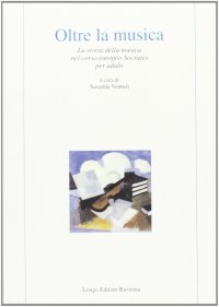 Oltre la musica. La storia della musica nel corso europeo Socrates per adulti