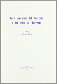 Testi veneziani del Duecento e dei primi del Trecento