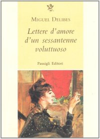 Lettere d'amore d'un sessantenne voluttuoso