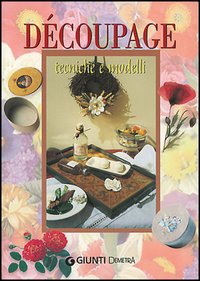 9788844024222 - Découpage. Tecniche e modelli - LibroCo.it