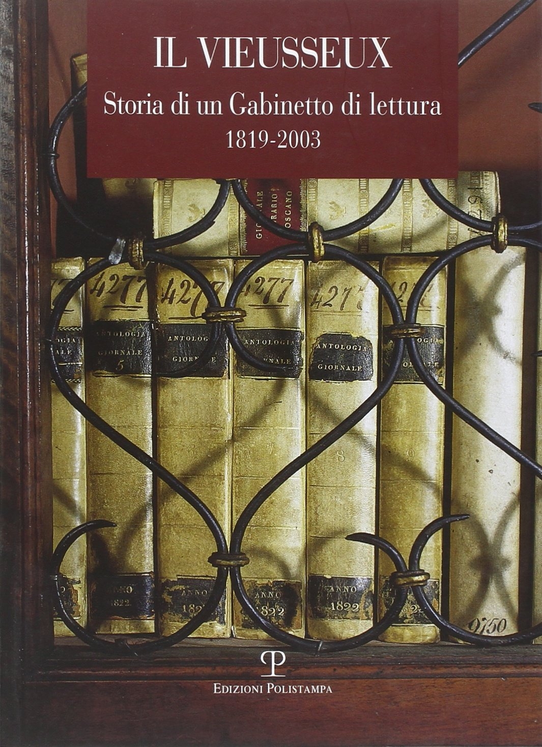 Il Vieusseux. Storia di un Gabinetto di lettura 1819-2003 Il Vieusseux. Storia di un Gabinetto di lettura 1819-2003