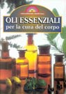 Oli essenziali per la cura del corpo Oli essenziali per la cura del corpo