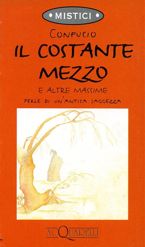 Il costante mezzo e altre massime Il costante mezzo e altre massime