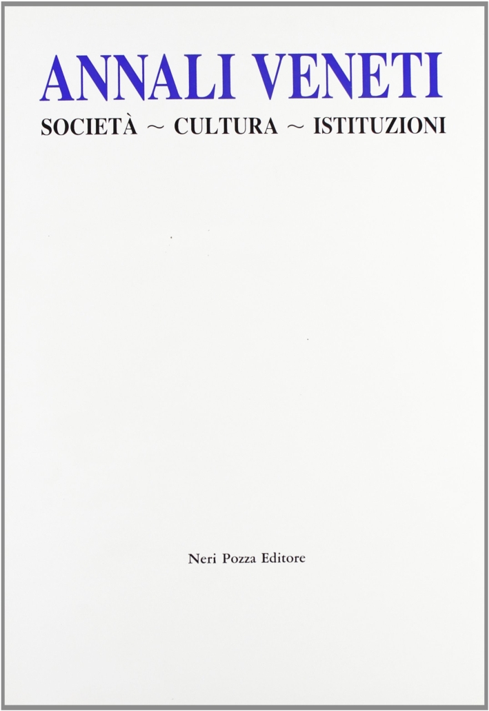 Annali Veneti. Società, cultura, istituzioni. Vol. 2: Nobiltà sociale. Mobilità geografica... Annali Veneti. Società, cultura, istituzioni. Vol. 2: Nobiltà sociale. Mobilità geografica...